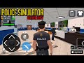 Police Simulator: Officer Duty (Early Access) Android Gameplay