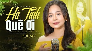 Hà Tĩnh Quê Ơi - Hà My | Bài Dân Ca Xứ Nghệ Được Hàng Triệu Khán Giả Yêu Thích