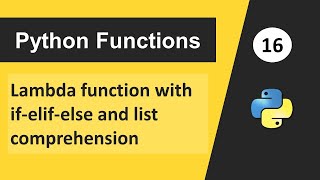 Lambda Function with if else & List Comprehension | Python Tutorial for Beginners