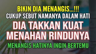 DIA TAK AKAN TAHAN MENAHAN RINDUNYA TAK PERLU FOTO CUKUP SEBUT NAMANYA DALAM HATI RUQYAH JODOH