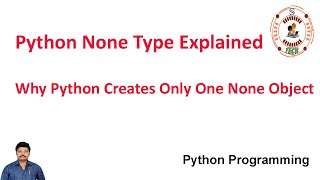 None Type in Python || Only One None in Python || Python Programming