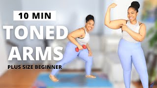 PLUS SIZE BEGINNER 10 Min Toned Arms| Full Upper Body Dumbbell Workout