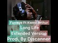 Fameye Ft Kwesi Arthur - Long Life Extended Version Prod. By Djscanner