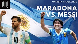 MARADONA VS. MESSI: chi è il migliore? Mystery Challenge