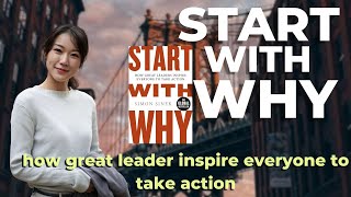 Start With Why: How Great Leader Inspire Everyone to Take Action