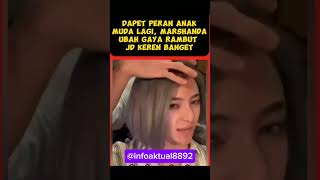 dapet peran anak muda lagi, Marshanda ubah gaya rambut#trending #shortvideo #reels #viralvideo