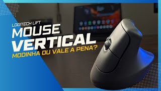 Mouse Vertical Logitech Lift - É modinha ou vale a pena?