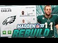 Rebuilding The Philadelphia Eagles | Madden 19 Franchise | Insane Pass Rush!