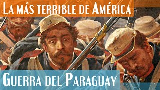 ¿La más terrible de América? Guerra del Paraguay contra la Triple Alianza