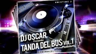 Dj Oscar - Tanda del Bus Vol.1 (Reggae Retro Mix)