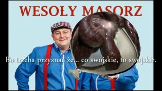 WESOŁY MASORZ- Jak my krupnioki i żymloki robiyli