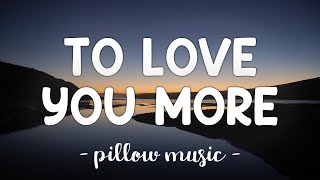 To Love You More - Celine Dion Lyrics 🎵