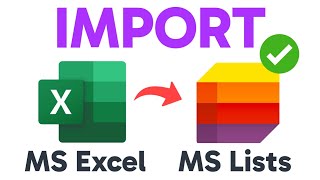 How to IMPORT EXCEL into Microsoft Lists (Step by Step)