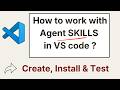Building Agent Skills with GitHub Copilot in VSCode !