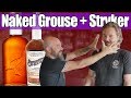 Naked Grouse Blended Malt and Andalusia Stryker