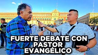 Fuerte Debate con Pastor Evangélico!!| En Vivo CDMX !