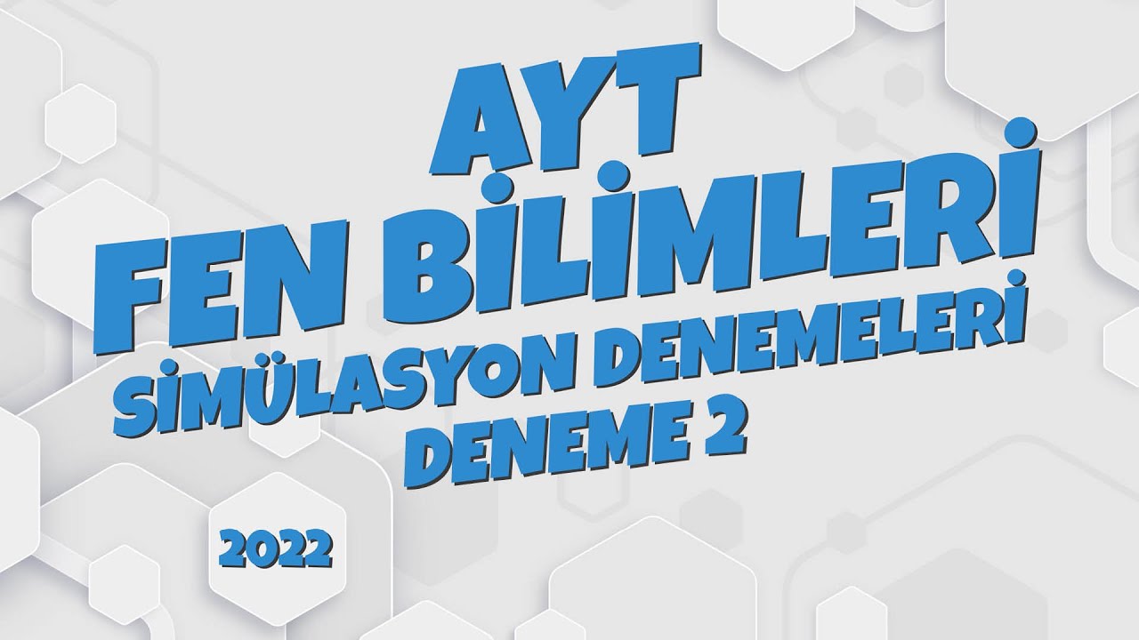 AYT Fen Bilimleri Simülasyon Denemeleri Deneme 02 - YouTube