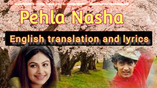 Pehla Nasha - Udit Narayan / Sadhana Sargum, cover Rehana & Imtiyaz with English translation/lyrics