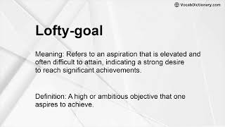 Lofty-goal Meaning