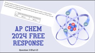 AP Chemistry 2024 Free Response - Question 3 (Part 2)
