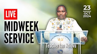 Live Midweek Service with Teacher Ian Ndlovu | 23 October 2024