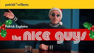 Patrick Explains THE NICE GUYS (And Why It's Great) - Christmas Special