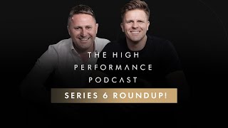 High Performance Series 6 Roundup with Jake and Damian!
