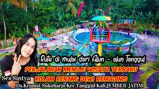 Perjalanan menuju Wisata baru|| Kolam renang DEWI RENGGANIS Tanggul[rute dari alun-alun tanggul]