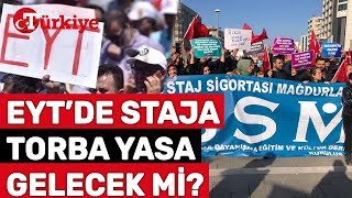 EYT Staj Mağdurları ve Uzman Çavuşlar Talepleri İçin Torba Yasa Bekliyor! – Türkiye Gazetesi
