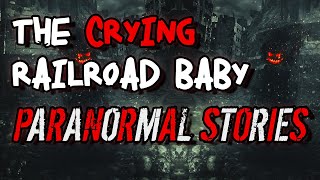 9 Paranormal Stories - The Crying Railroad Baby | Paranormal M