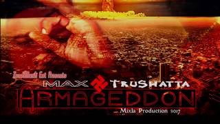 TruShatta x Max - Armageddon