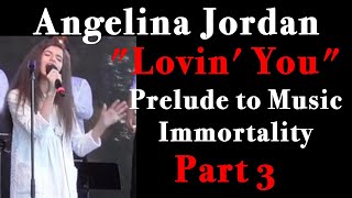 Master at Work! Lovin' You Angelina Jordan 2 Masterful Performance Prelude to Music Immortality # 3