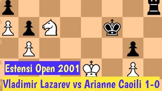 Vladimir Lazarev vs Arianne Caoili || Estensi Open, 2001 #chess #chessgame #chessmate