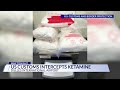 us customs at dulles intercept 34 pounds of ketamine found in rush baggage