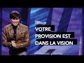 Joseph Prince - Votre provision est dans la vision | New Creation TV Français