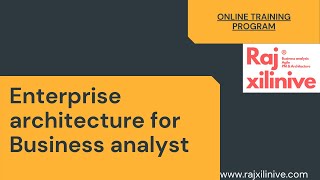 Understanding Enterprise architecture for Business analyst