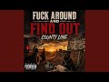 Fuck Around And Find Out