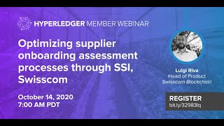 Hyperledger Member Webinar: Optimizing supplier onboarding assessment processes through SSI