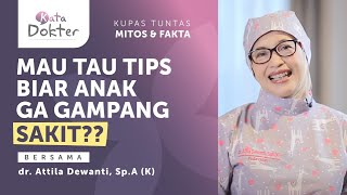 Mau Tahu Caranya Biar Anak Ga Gampang Sakit? Cek Tipsnya Yuk!