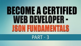 Free Complete Web Development Tutorial | JSON Fundamentals | Part 3 | Eduonix