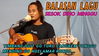 Download Lagu BALASAN LAGU SESOK DINO MINGGU... MP3 Gratis