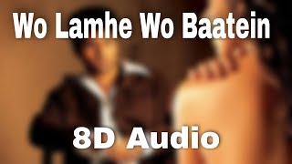 Woh Lamhe Woh Baatein | 8D Audio | Atif Aslam | Emraan Hashmi | Zeher |
