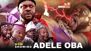 ADELE OBA - Latest Yoruba Movie 2025 Odunlade Adekola/Mama Ereko/Mr. Latin/Arinaja/Femi Akinyemi