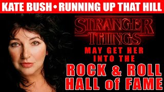 KATE BUSH: Running Up That Hill & Stranger Things may lead to the Rock and Roll Hall of Fame!