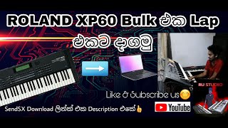 ROLAND XP60 Tone Bulk send to LAPTOP  or PC