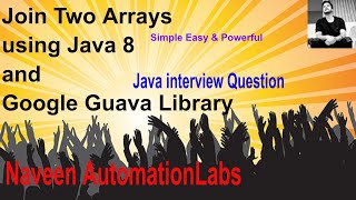 Java Interview: Join Two Arrays in Java || Simple and Powerful