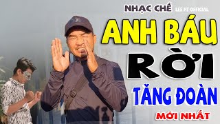 NHẠC CHẾ -  HÁT VỀ ANH BÁU NGHE AI CŨNG XÚC ĐỘNG - LEE HT OFFICIAL