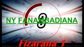 NY FANAMBADIANA fizaràna 1