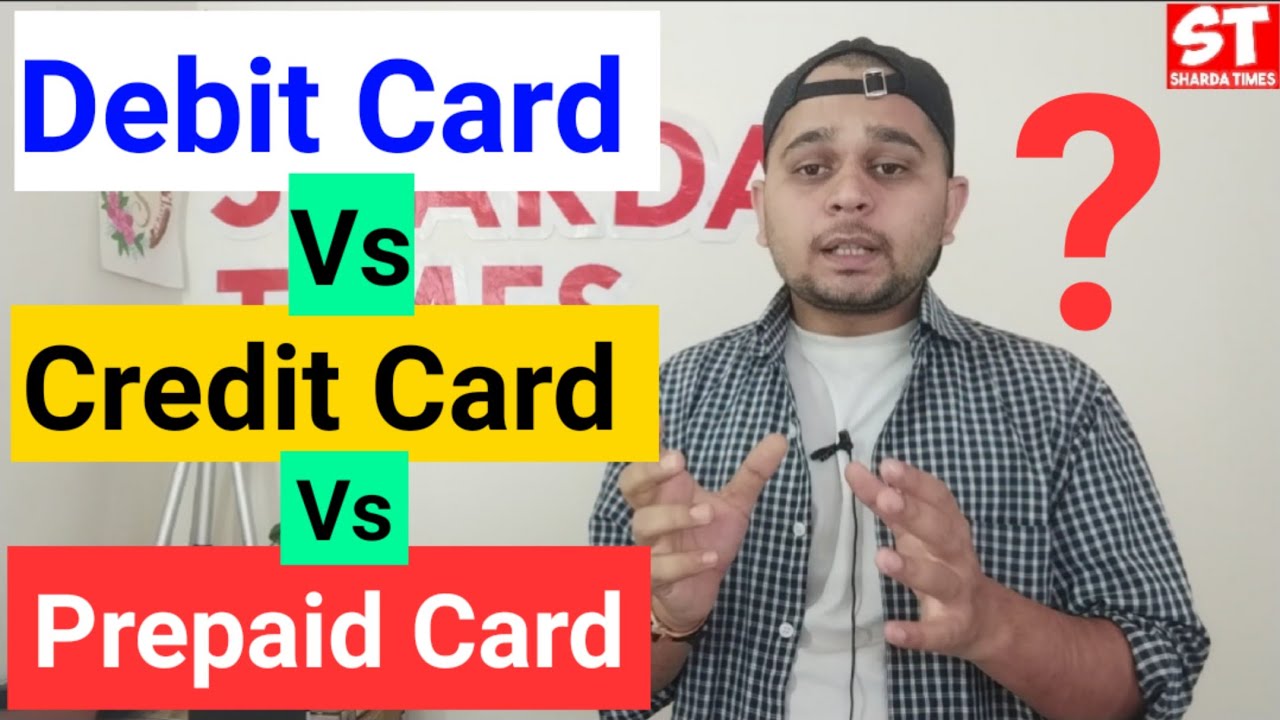 Debit Card Vs Credit Card Vs Prepaid Card ? - YouTube