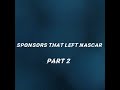 Sponsors That Left Nascar (Part 2 Reupload)